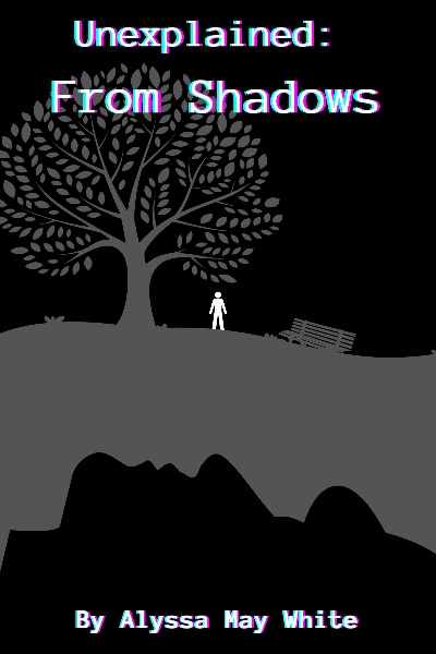 Unexplained: From Shadows