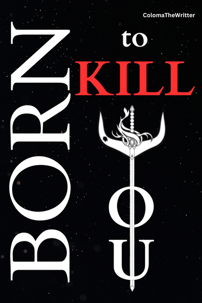 Born to Kill You