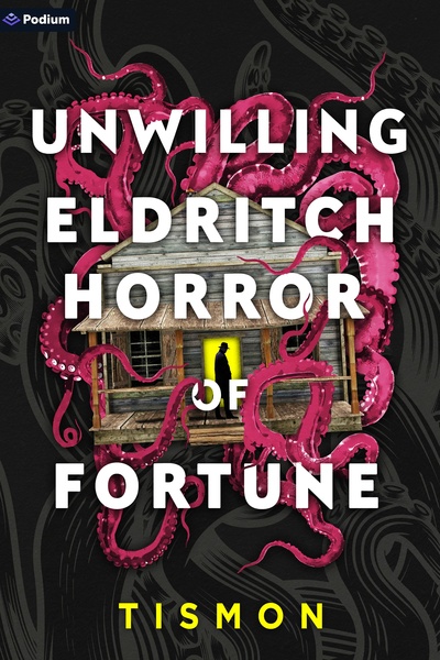 Unwilling Eldritch Horror of Fortune [Volume 1 Stubbed]