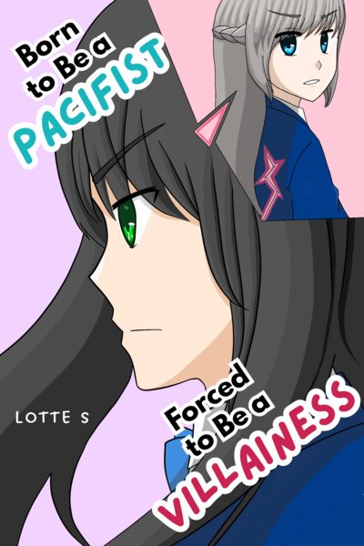 Born to Be a Pacifist, Forced to Be a Villainess [Otome Game + Romance LitRPG]