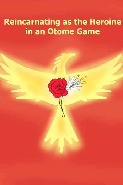 Reincarnating as the Heroine in an Otome Game