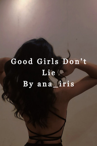 Good Girls Don't Lie