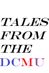 Tales from the DCMU