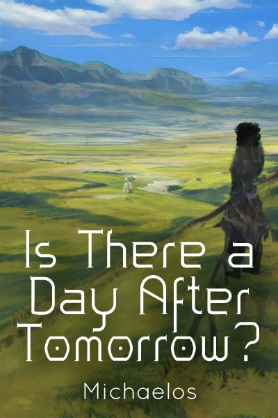 Is there a day after tomorrow