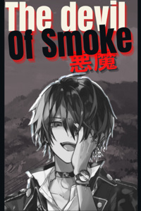 The Devil Of Smoke (悪魔)
