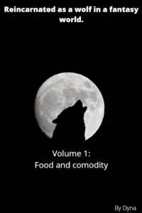 reincarnate as a wolf in a world of fantasy.