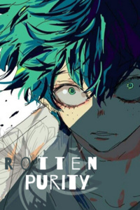 Rotten Purity: A MHA Fanfic