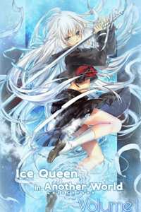 Ice Queen in Another World - Volume 1