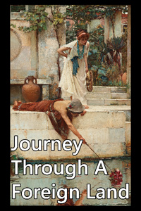 Journey Through a Foreign Land