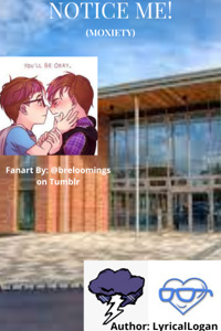 Notice Me! (Moxiety)