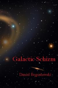 Galactic Schizm