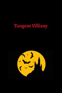 Tangent Villainy