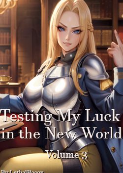 Testing My Luck in the New World