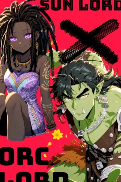 Sun Lord X Orc Lord