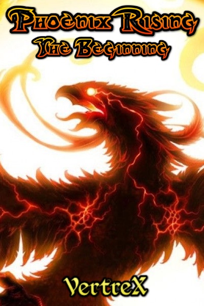 Phoenix Rising: The Beginning