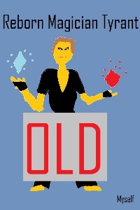 Reborn Magician Tyrant [Old]