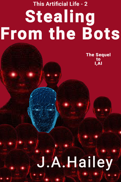 Stealing From the Bots: This Artificial Life - 2