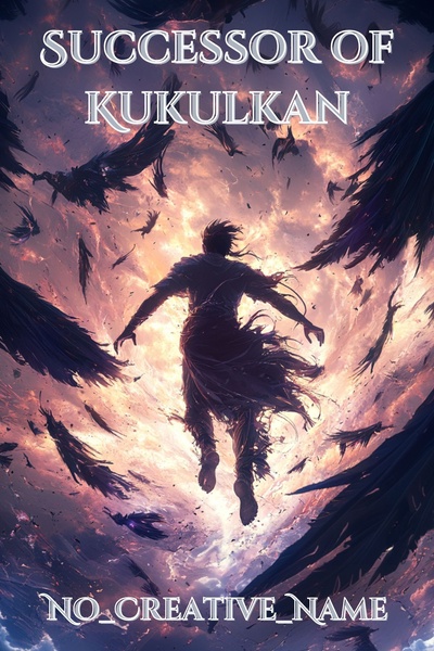 Successor of Kukulkan [A Mythological LitRPG Apocalypse]