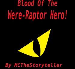 Blood of the Were-Raptor Hero!