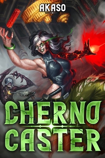Cherno Caster [Noir Isekai Biopunk LitRPG]