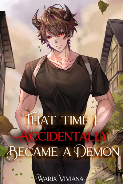 That Time I Accidentally Became A Demon