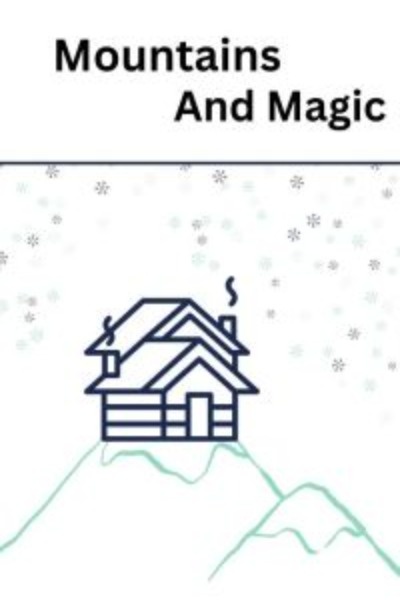 Mountains and Magic