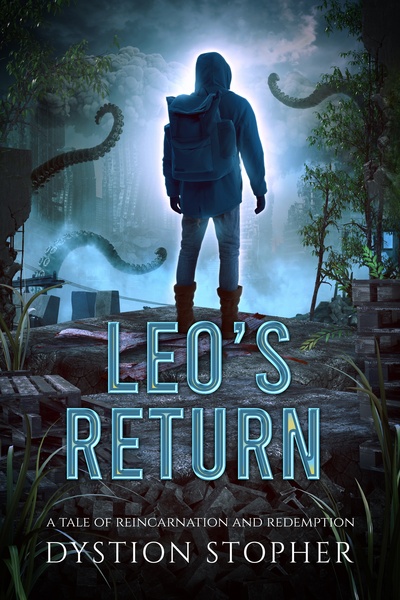 LEO'S RETURN (Revised) {A TALE OF REINCARNATION AND REDEMPTION}
