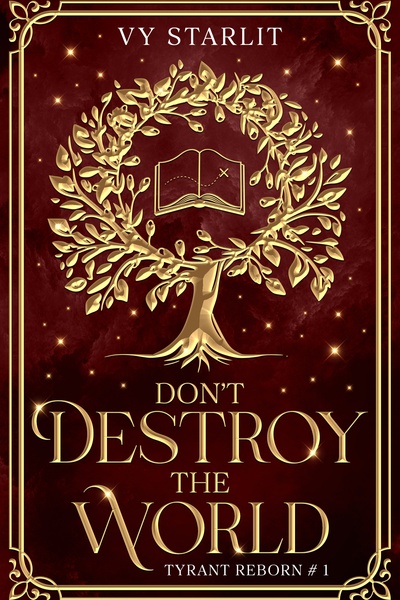 Tyrant Reborn (Don't Destroy the World)