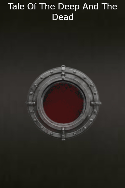 Tale Of The Deep And The Dead