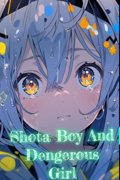 Shota Boy And Dengerous Girl