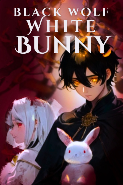 Black Wolf, White Bunny [Dark Character-Focused LitRPG]