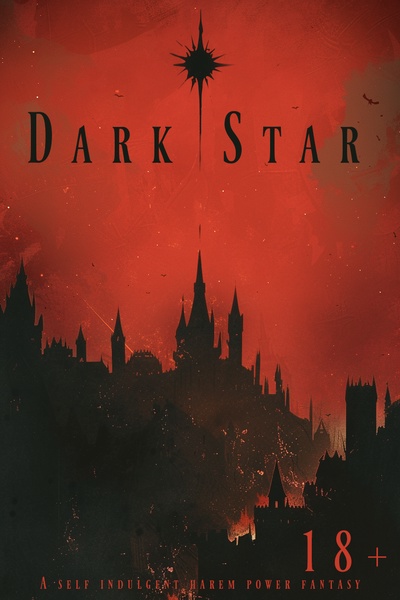 Dark Star [An Unapologetically Self Indulgent 18+ Power Fantasy]