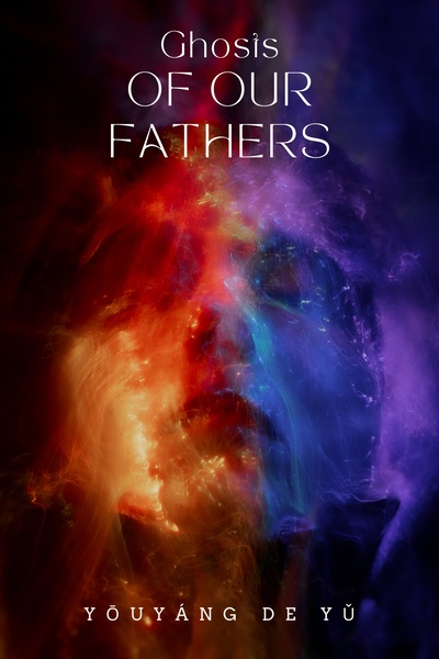 Ghosts of Our Fathers