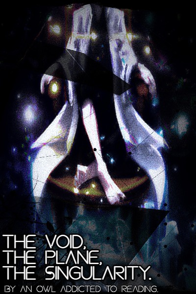 The Void, The Plane, The Singularity
