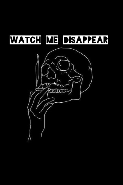 Watch Me Disappear
