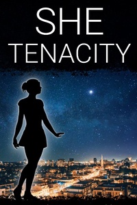 She, Tenacity