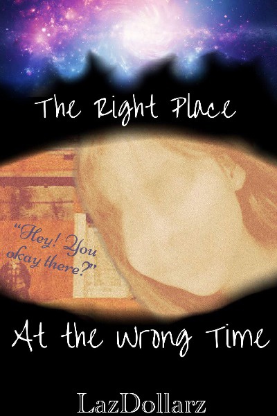 The Right Place At The Wrong Time