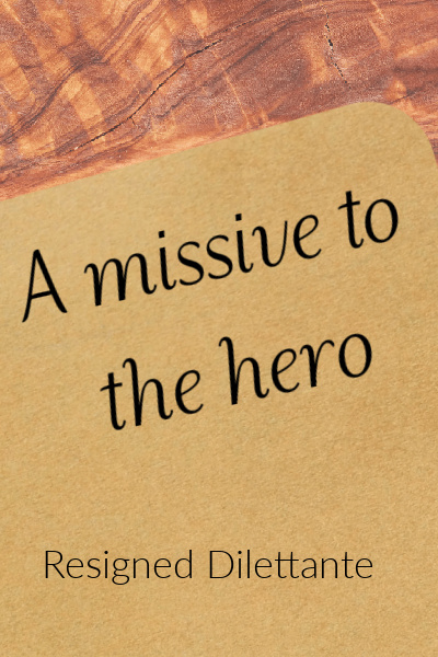 A Missive to the Hero