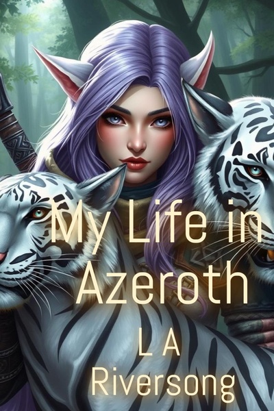 My Life in Azeroth (The story of being a gamer girl Before it was a thing)