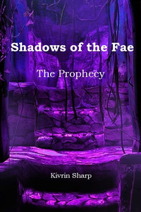 Shadows of the Fae - The Prophecy