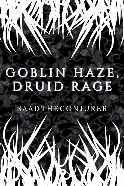 Goblin Haze, Druid Rage