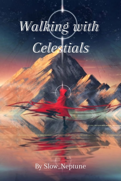 Walking with Celestials