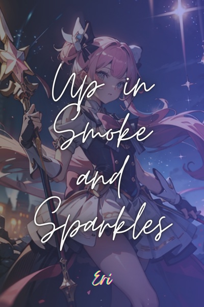Up in Smoke and Sparkles