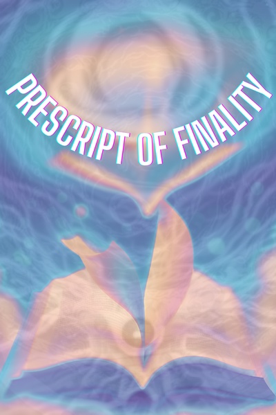 Prescript of Finality