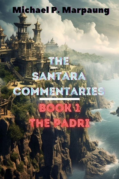 The Santara Commentaries: Book 1 - The Padri