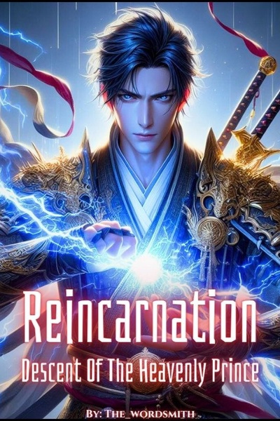 Reincarnation: Descent Of The Heavenly Prince.