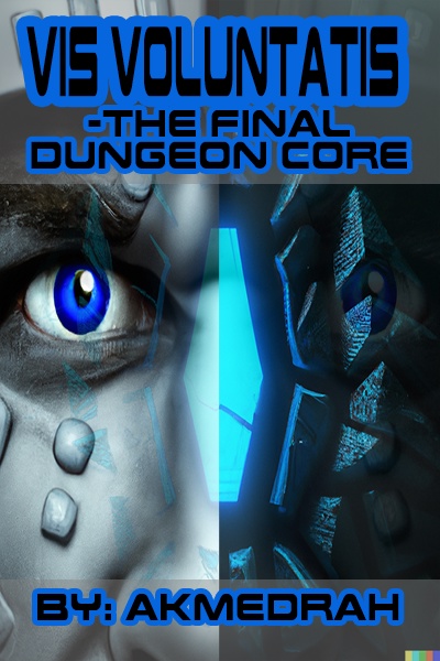 Vis Voluntatis - The Final Dungeon Core